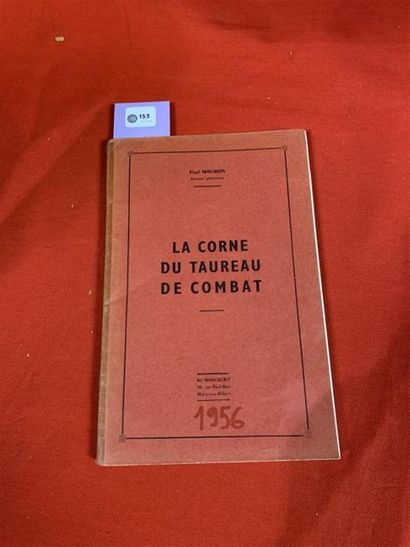 null THESE
La corne du taureau de combat. Par Paul Maubon. Ed. Au manuscrit, 1956....
