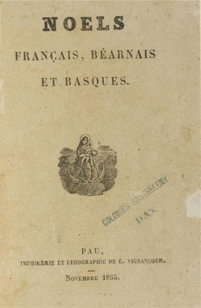 null NOËLS
Noëls Français, Béarnais et Basques. Pau, Vignancour, Novembre 1865.
In...