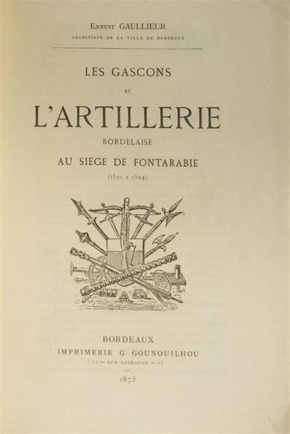 null GAULLIEUR (Ernest)
Les Gascons et l'Artillerie Bordelaise au Siège de Fontarabie...