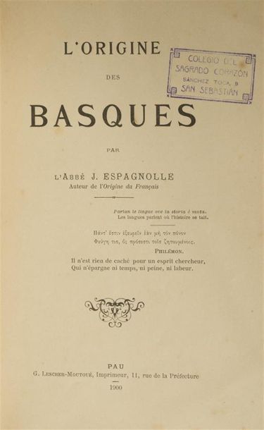 null ESPAGNOLLE (Jean) abbé
L'origine des Basques. Pau, Lescher-Moutoué, 1900.
In-8...