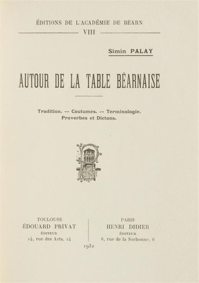 null PALAY (Maximin dit Simin)
Autour de la Table Béarnaise. Tradition, Coutumes,...