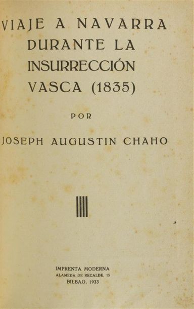 null CHAHO (J. Augustin)
Viaje a Navarra durante la insurreccion Vasca (1835). Bilbao,...