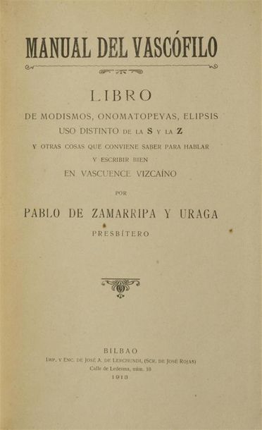 null ZAMARRIPA y URAGA (Pablo de)
Manual del vascófilo. Libro de modismos, onomatopeyas,...