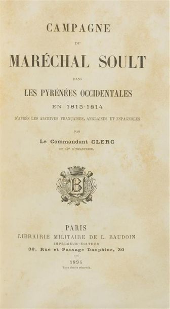 null CLERC (Charles)
Campagne du Maréchal Soult dans les Pyrénées occidentales en...