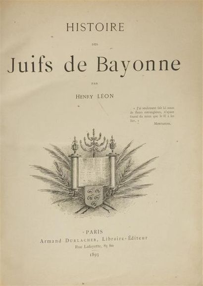 null LEON (Henry)
Histoire des Juifs de Bayonne. Paris, Durlacher, 1893.
In-4 : 2f.,...