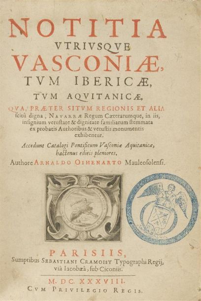 null OIHENART (Arnaud)
Notitia utriusque Vasconiae, tum Ibericae, tum Aquitanicae,...