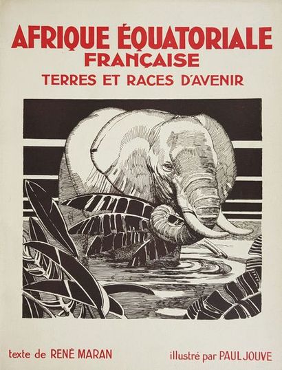  Paul JOUVE (1878-1973)
Afrique-Équatoriale Française.Terres et races d’avenir.
René... Gazette Drouot