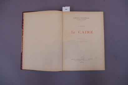 null Ch. LALLEMAND. Le Caire. Préface de Pierre Loti. Gervais, Courtellement & Cie...