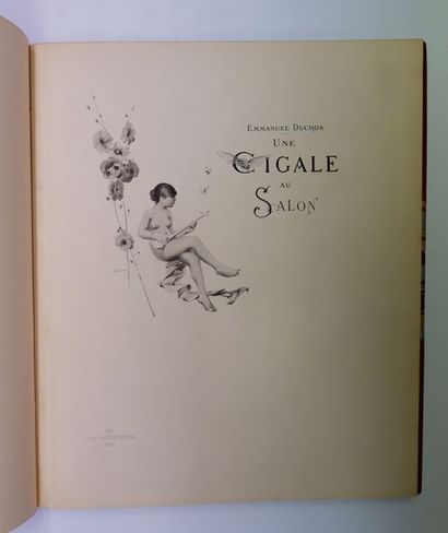 null Emmanuel DUCROS. Une Cigale au Salon de 1885. Paris, Baschet, 1885. Grand in-4,...