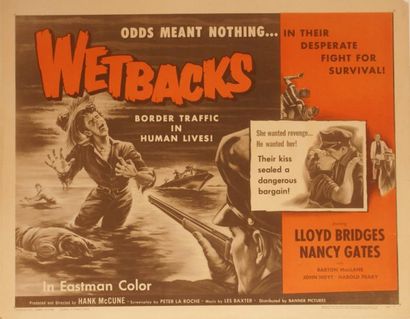 Hank McCune Wetbacks. Affiche américaine de film. H: 56 cm x L: 71 cm. Année de production...