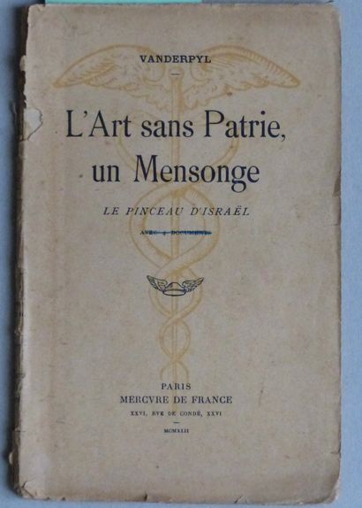 HISTOIRE, POLITIQUE, IDEOLOGIES VENDERPYIL Fritz René, 

L’ART SANS PATRIE, UN MENSONGE....