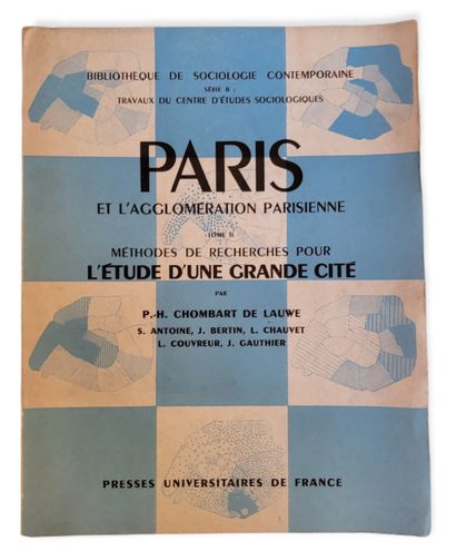 TECHNIQUE, ARCHITECTURE CHOMBART DE LAUWE P.H., 

PARIS ET L’AGGLOMÉRATION PARISIENNE,...