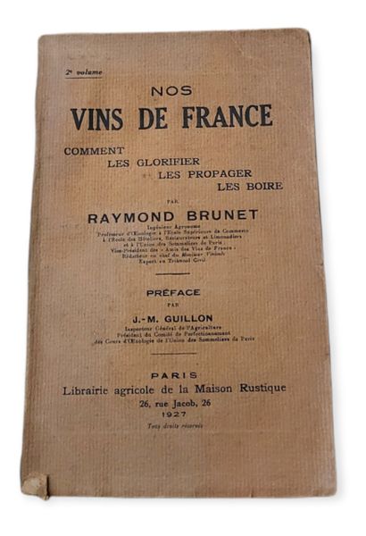 ŒNOLOGIE BRUNET Raymond, 

NOS VINS DE FRANCE, COMMENT LES GLORIFIER, LES PROPAGER,...