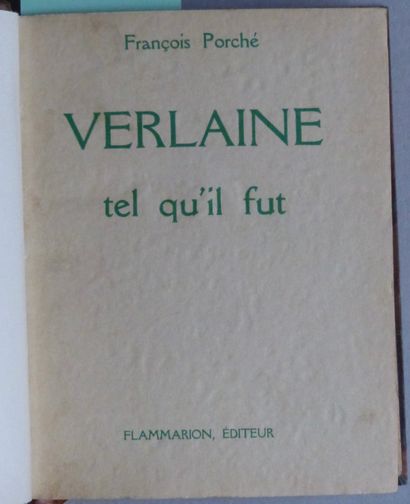 LITTÉRATURE PORCHÉ François, 

VERLAINE TEL QU’IL FÛT. Flammarion, 1933. In-8, couverture...