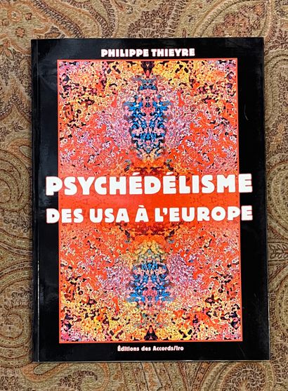 null Un livre - Philippe Thieyre "Psychedelisme - Des USA à l'Europe" 

EX