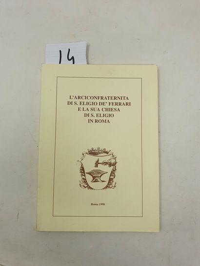 livre en italien "L'Arciconfraternita di S.Eligio de'Ferrari e la sua chiesa di S.eligio...