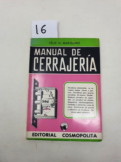 livre en espagnol Felix O. Marquino
"Manual de Cerrajeria", Editorial Cosmopolita,...