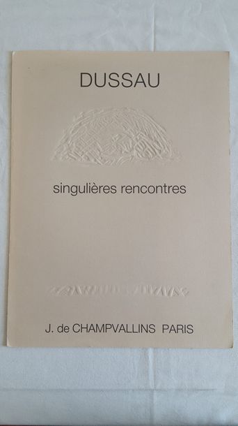 null Georges DUSSAU (1947) "Singulières Rencontres", album de 3 gravures, numérotées...