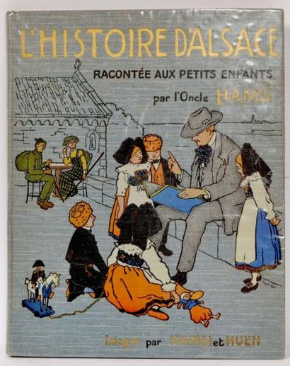 null HANSI et HUEN. L'Histoire d'Alsace racontée aux petits enfants d' Alsace et...