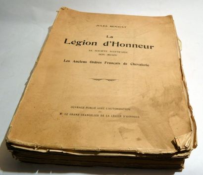null Jules RENAULT. La LEGION d'HONNEUR : sa Société d'Entr'aide et son Musée. Les...