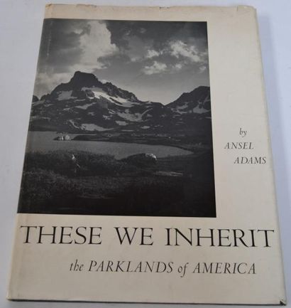 null Ansel ADAMS (1902-1984). These we inherit, The Parklands of America. Sierra...