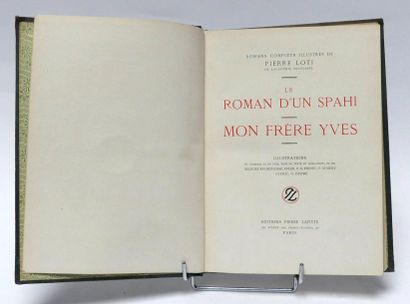 null LOTI (Pierre). Le Roman d’un Spahi. Mon frère Yves. Paris, Pierre Lafitte, s.d....