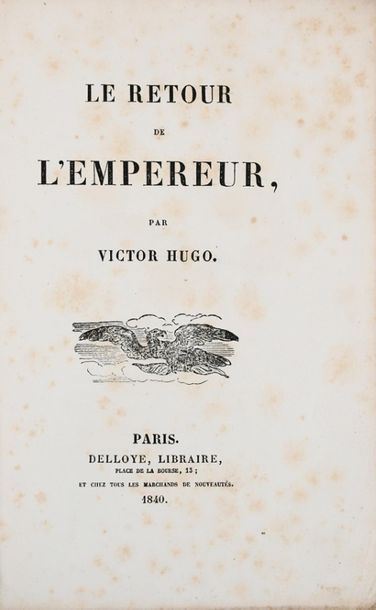 null HUGO (Victor). LE RETOUR DE L’EMPEREUR. Paris, Delloye, 1840. Plaquette de 30...