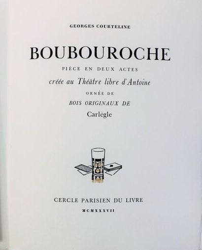 null CARLEGLE. 
COURTELINE (G). BOUBOUROCHE. Paris, Cercle Parisien du Livre, 1937....