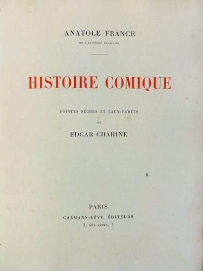 null CHAHINE (E.).
FRANCE (A). HISTOIRE COMIQUE. Paris, Calmann-Lévy, 1905. In-4°...