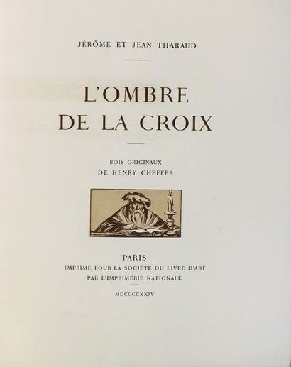 null CHEFFER (H.). 
THARAUD (J. et J.). L’OMBRE DE LA CROIX. Paris, La société du...