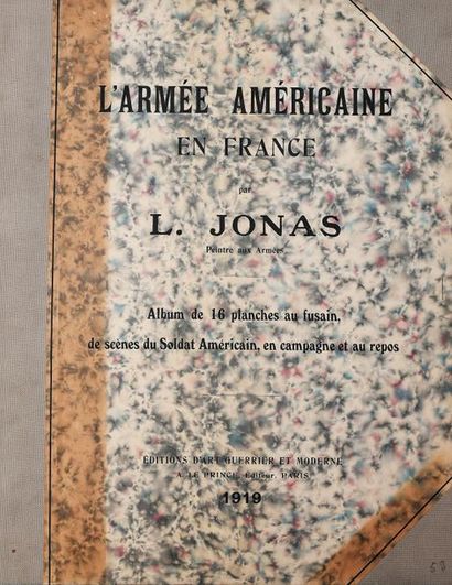 null JONAS (L.) (1880-1947). 
L’ARMEE AMERICAINE EN FRANCE. Paris, Le Prince, Editions...