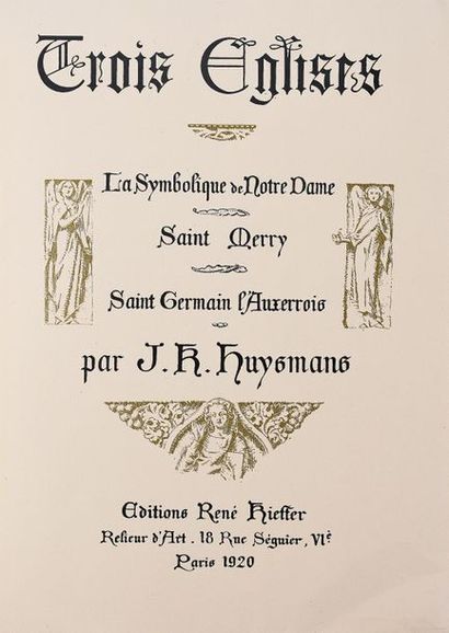 null JOUAS (Ch.).
HUYSMANS (Joris-Karl). TROIS EGLISES. Paris, René Kieffer, 1920....