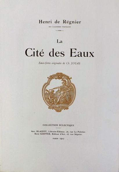 null JOUAS (Ch.).
REGNIER (H de). LA CITE DES EAUX. Paris, Blaizot et Kieffer, 1912....