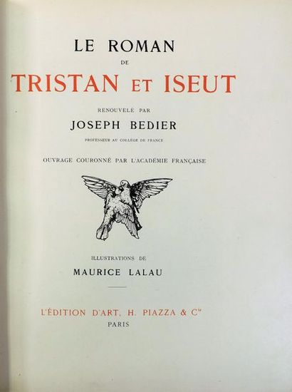 null LALAU (M.) (1881-1961). 
BÉDIER (J). LE ROMAN DE TRISTAN ET ISEUT. Paris, Piazza,...