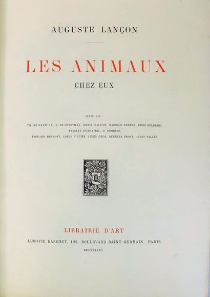 null LANÇON (A.) (1836-1885). 
LES ANIMAUX CHEZ EUX. Textes de Th. de Banville, G....