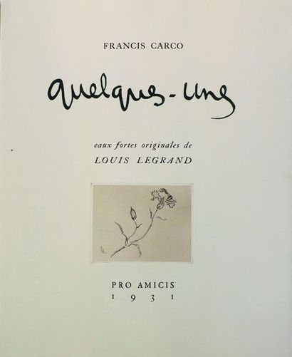 null LEGRAND (L.) (1863-1951). 
CARCO (Francis). QUELQUES-UNES. Paris, Pro Amicis,...