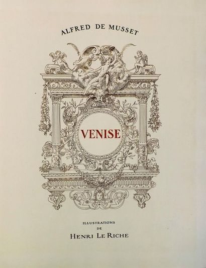 null LE RICHE (H.). 
MUSSET (A). VENISE. (Paris, Henri Le Riche, 1928). In-4° en...