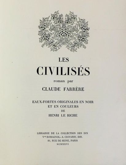 null LE RICHE (H.). 
FARRERE (C). LES CIVILISÉS. Paris, Romagnol, 1926. In-4°, broché,...
