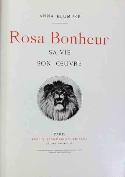 null KLUMPKE (Anna). ROSA BONHEUR. Sa vie, son œuvre. Paris, Ernest Flammarion, (1908)....