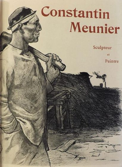 null LEMONNIER (Camille). CONSTANTIN MEUNIER sculpteur et peintre. Paris, Floury,...