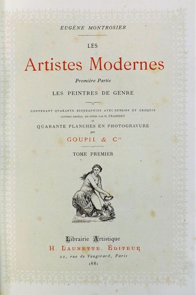 null MONTROSIER (Eugène). LES ARTISTES MODERNES. Paris, Launette, 1881-1884. 4 volumes...