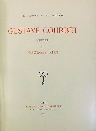 null RIAT (Georges). GUSTAVE COURBET Peintre. Paris, Floury, 1906. In-4°, demi-chagrin...