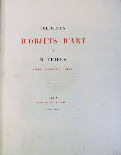 null THIERS (A). COLLECTION D'OBJETS D'ART de Monsieur Thiers léguée au Musée du...