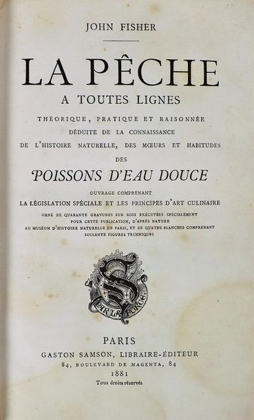 null FISHER (J.). LA PECHE A TOUTES LIGNES. Paris, Samson, 1881. In-12, demi-chagrin...