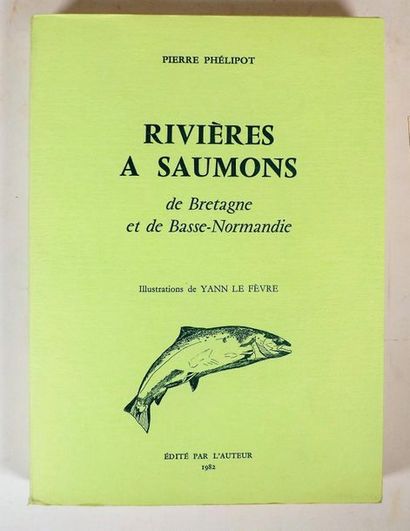 null PHELIPOT (Pierre). SALMON RIVERS OF BRITTANY AND LOWER NORMANDY. Quimperlé,...