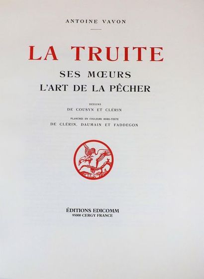 null VAVON (A.). LA TRUITE SES MŒURS L’ART DE LA PECHER. Cergy, Edicomm, 1983. In-4°,...