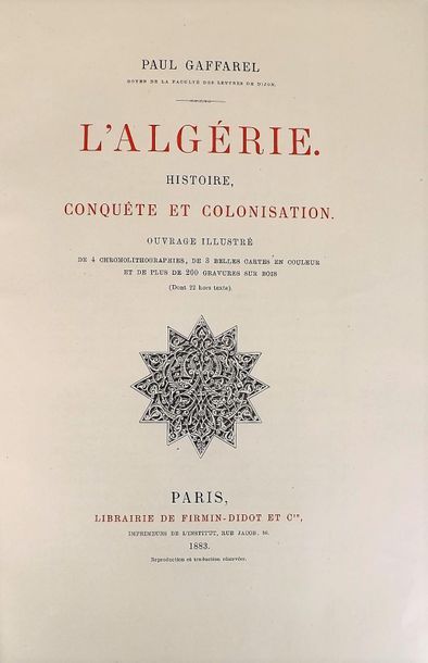 null GAFFAREL. L'Algérie. Histoire, conquête et colonisation. Paris, Firmin-Didot....