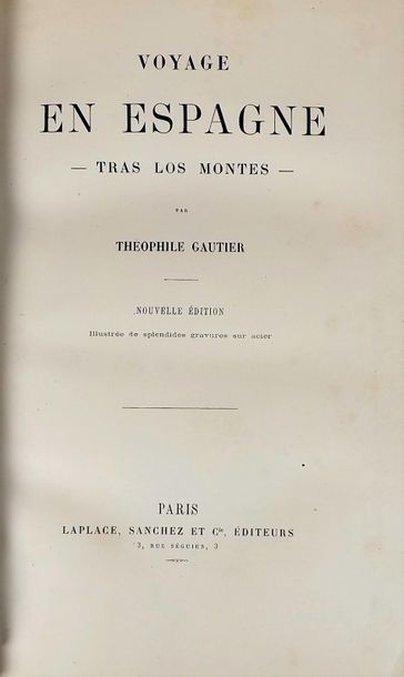 null GAUTIER (Th.). Voyage en Espagne – Tras Los Montes - Nouvelle édition illustrée...
