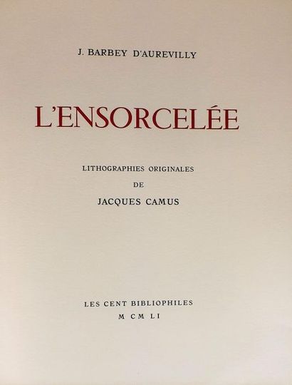 null BARBEY D’AUREVILLY (J.). L’Ensorcelée. Paris, Les Cent Bibliophiles, 1951. In-4°...