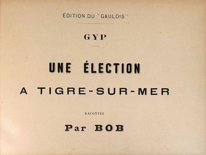 null GYP. Une élection à Tigre-sur-Mer, racontée par Bob. Paris, éditions du « Gaulois...